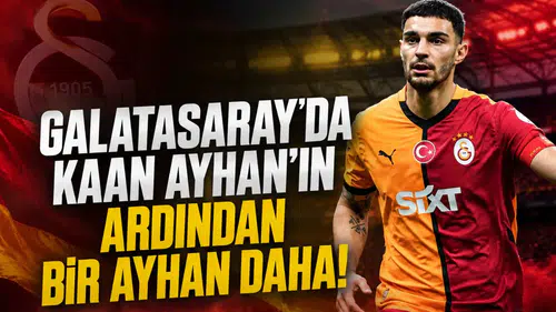 Galatasaray'da Kaan Ayhan'ın ardından bir Ayhan daha!