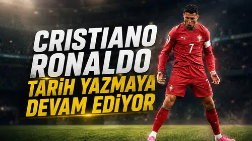 Cristiano Ronaldo Tarih Yazmaya Devam Ediyor