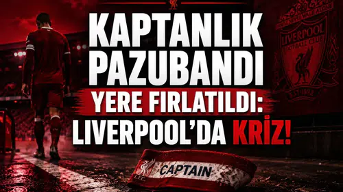 Kaptanlık Pazubandı Yere Fırlatıldı: Liverpool'da Kriz!