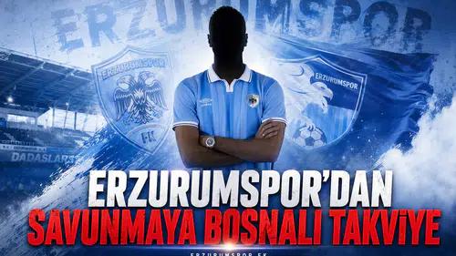 Erzurumspor'dan Savunmaya Bosnalı Takviye