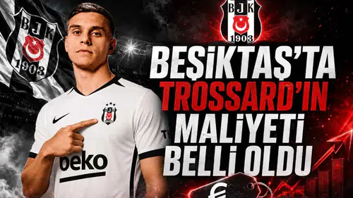 Beşiktaş'ta Trossard'ın Maliyeti Belli Oldu