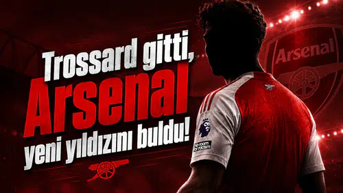Trossard gitti, Arsenal yeni yıldızını buldu!