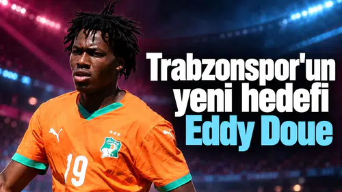 Trabzonspor'un yeni hedefi Eddy Doue