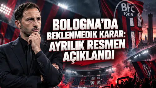 BOLOGNA’DA BEKLENMEDİK KARAR: AYRILIK RESMEN AÇIKLANDI