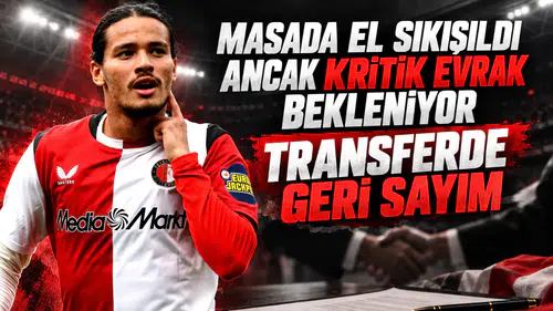 Masada el sıkışıldı ancak kritik evrak bekleniyor transferde geri sayım