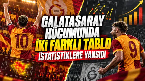 Galatasaray hücumunda iki farklı tablo istatistiklere yansıdı