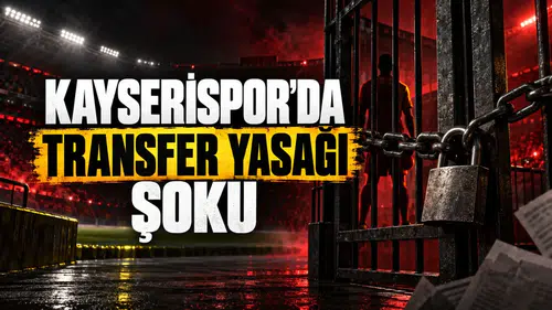 Kayserispor'da transfer yasağı şoku
