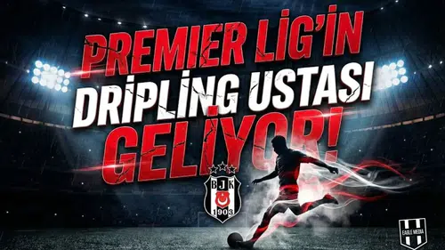 Premier Lig'in dripling ustası geliyor!