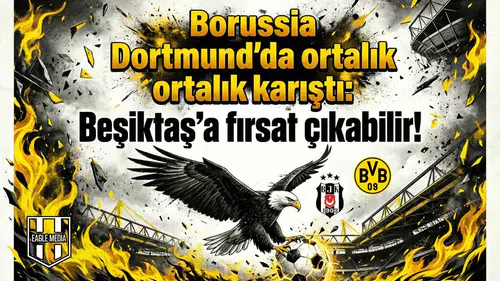 Borussia Dortmund'da ortalık karıştı: Beşiktaş'a fırsat çıkabilir!