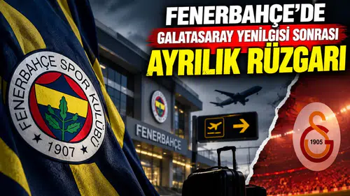 Fenerbahçe'de Galatasaray yenilgisi sonrası ayrılık rüzgarı