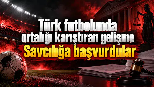 Türk futbolunda ortalığı karıştıran gelişme Savcılığa başvurdular