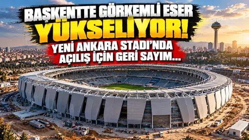Başkentte Görkemli Eser Yükseliyor! Yeni Ankara Stadı'nda Açılış İçin Geri Sayım...             Hangi görseli daha çok beğendin?Atla