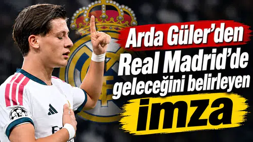 Arda Güler'den Real Madrid'de geleceğini belirleyen imza