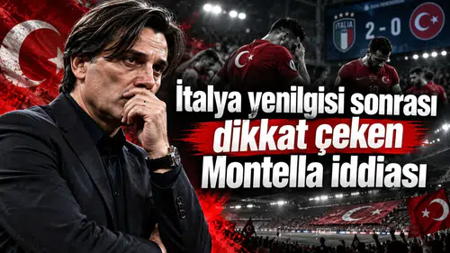 İtalya yenilgisi sonrası dikkat çeken Montella iddiası