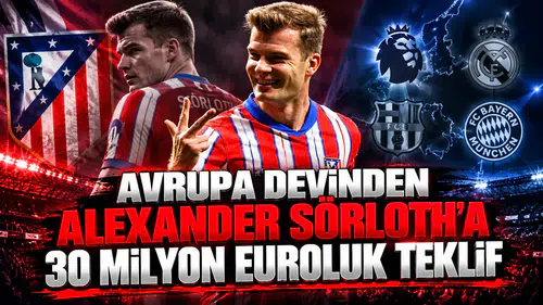 Avrupa devinden Alexander Sörloth'a 30 milyon euroluk teklif