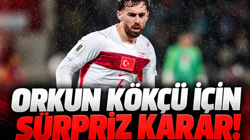 Orkun Kökçü İçin Sürpriz Karar!