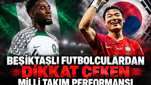 Beşiktaşlı Futbolculardan Dikkat Çeken Milli Takım Performansı!