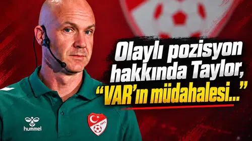 Beşiktaş'ın iptal edilen golü hakkında Anthony Taylor'dan değerlendirme!