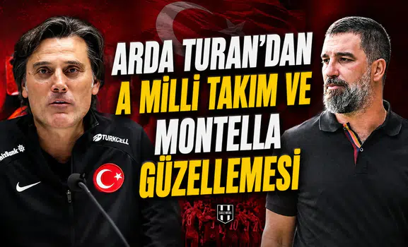 Arda Turan’dan A Milli Takım ve Montella güzellemesi