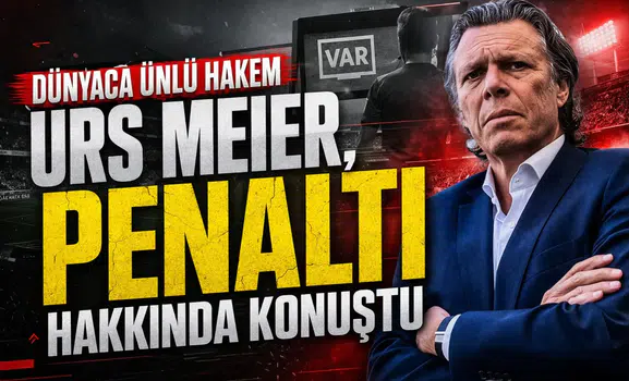 Dünyaca ünlü hakem Urs Meier, penaltı hakkında konuştu