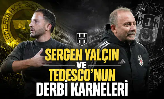 Sergen Yalçın ve Tedesco'nun derbi karneleri