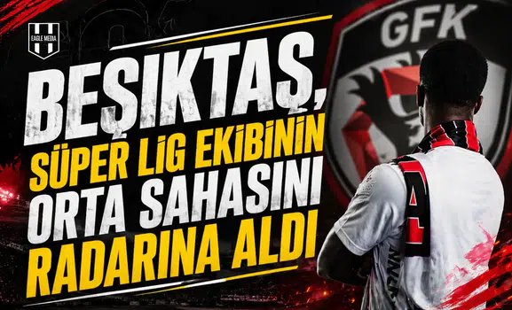 Beşiktaş, süper lig ekibinin orta sahasını radarına aldı