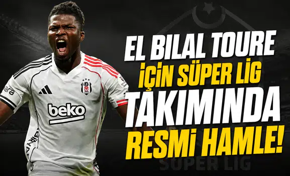 El Bilal Toure için Süper Lig takımında resmi hamle!