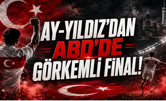 Ay-Yıldız’dan ABD’de Görkemli Final!