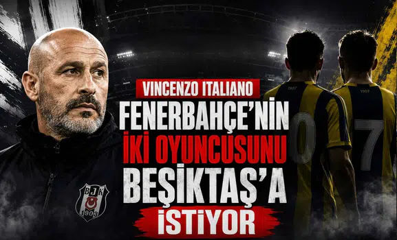 Vincenzo Italiano Fenerbahçe'nin iki oyuncusunu Beşiktaş'a İstiyor