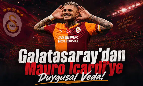 Galatasaray'dan Mauro Icardi'ye Duygusal Veda!