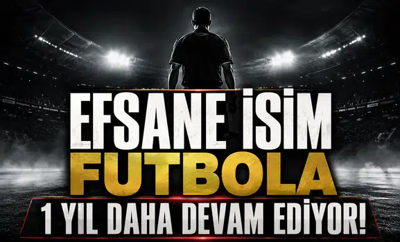 Efsane isim futbola 1 yıl daha devam ediyor!