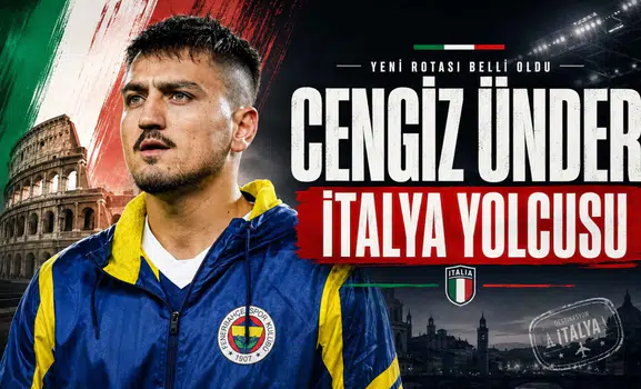 Cengiz Ünder İtalya Yolcusu