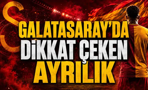 GALATASARAY’DA DİKKAT ÇEKEN AYRILIK