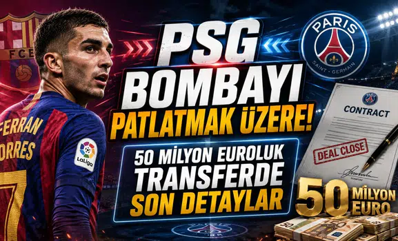 PSG Bombayı Patlatmak Üzere! 50 Milyon Euroluk Transferde Son Detaylar
