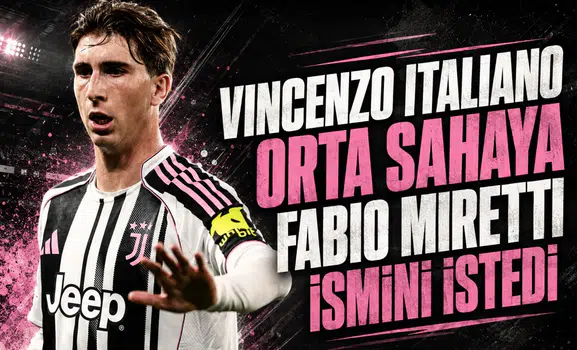 Vincenzo Italiano orta sahaya Fabio Miretti ismini istedi