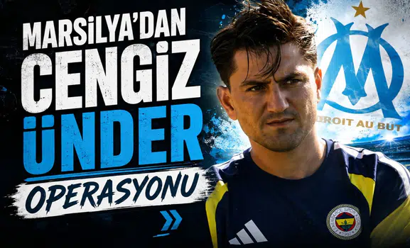 Marsilya'dan Cengiz Ünder Operasyonu