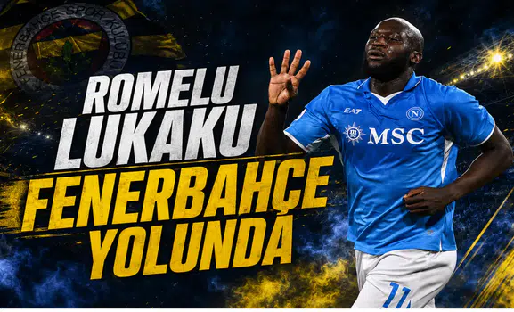 Romelu Lukaku Fenerbahçe Yolunda