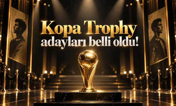 Kopa Trophy adayları belli oldu!