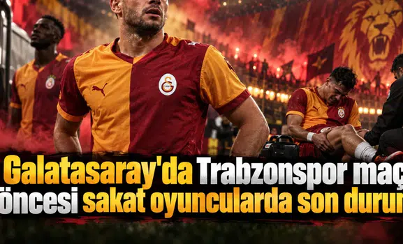 Galatasaray'da Trabzonspor maçı öncesi sakat oyuncularda son durum