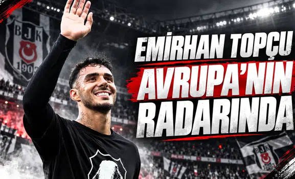 Emirhan Topçu Avrupa'nın radarında