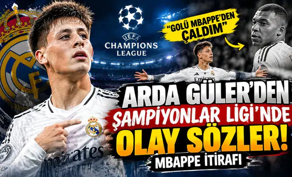 Arda Güler'den Şampiyonlar Ligi'nde olay sözler! Mbappe itirafı