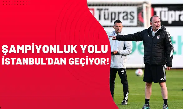 Şampiyonluk yolu İstanbul'dan geçiyor!