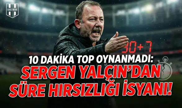 "10 dakika top oynanmadı": Sergen Yalçın'dan süre hırsızlığı isyanı!