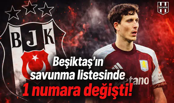 Beşiktaş'ın savunma listesinde 1 numara değişti!