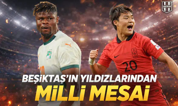 Beşiktaş'ın Yıldızlarından Milli Mesai