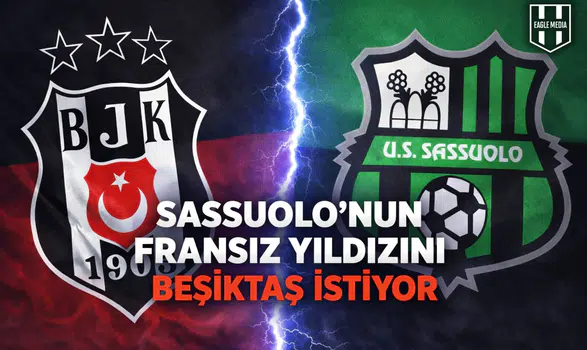 Sassuolo’nun Fransız Yıldızını Beşiktaş istiyor