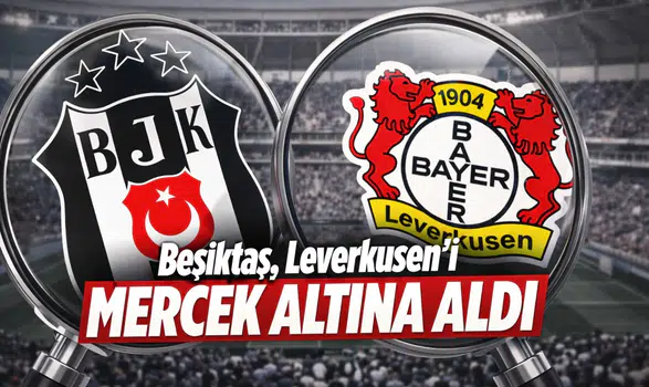 Beşiktaş, Leverkusen’i mercek altına aldı