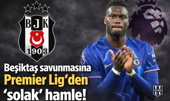 Beşiktaş savunmasına Premier Lig'den 'solak' hamle