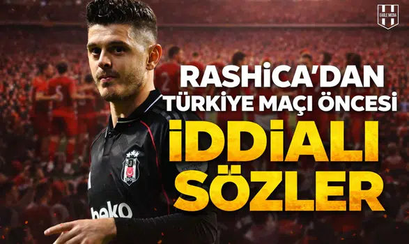 Rashica'dan Türkiye maçı öncesi iddialı sözler
