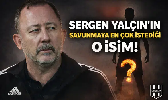 Sergen Yalçın'ın savunmaya en çok istediği o isim!